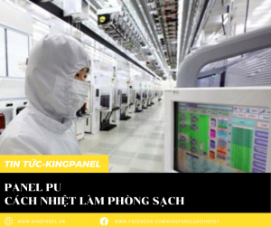 PANEL PU CÁCH NHIỆT LÀM PHÒNG SẠCH