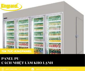 Panel pu cách nhiệt làm kho lạnh