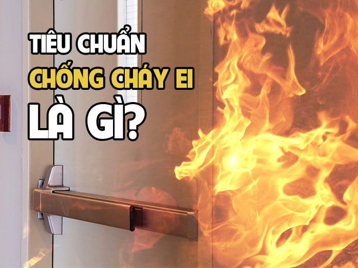 Giới Hạn Chịu Lửa EI Là Gì? Tìm Hiểu Chi Tiết Về Giới Hạn Chống Cháy Hiệu Quả