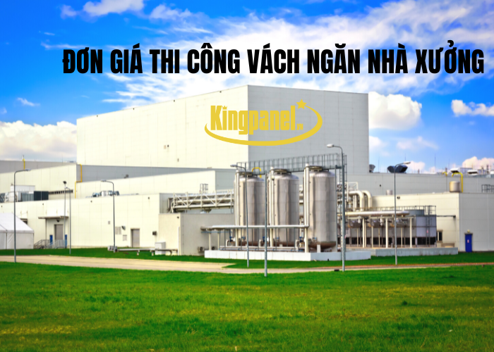 ĐƠN GIÁ THI CÔNG VÁCH NGĂN NHÀ XƯỞNG