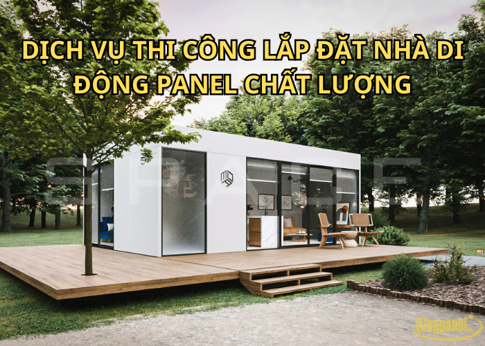 dich-vu-thi-cong-lap-dat-nha-di-dong-panel-chat-luongg