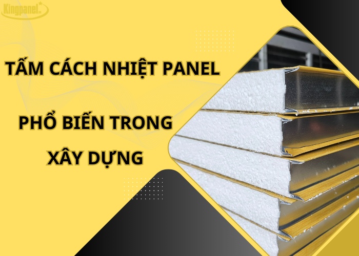 tam-cach-nhiet-panel-pho-bien-trong-xay-dung