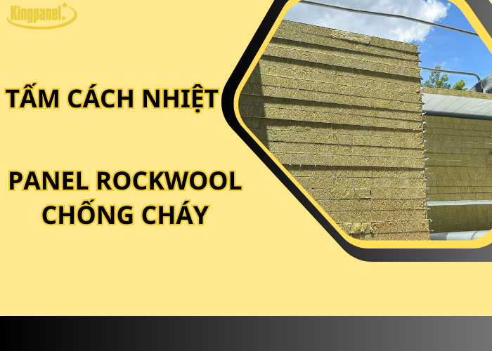 tam-cach-nhiet-panel-rockwool-chong-chay