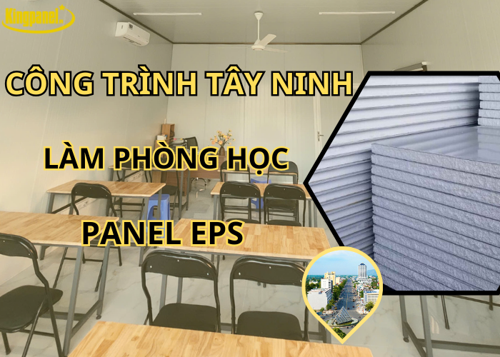 cong-trinh-tay-ninh-lam-phong-hoc-panel-eps