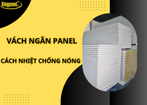 vach-ngan-panel-cach-nhiet-chong-nong-tai-kingpanel