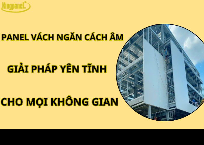 panel-vach-ngan-cach-am-giai-phap-yen-tinh