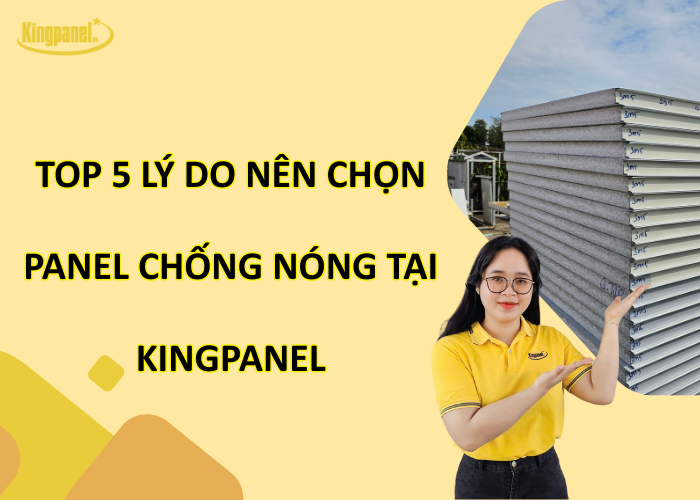 Top-5-ly-do-nen-chon-panel-chong-nong-tai-Kingpanel