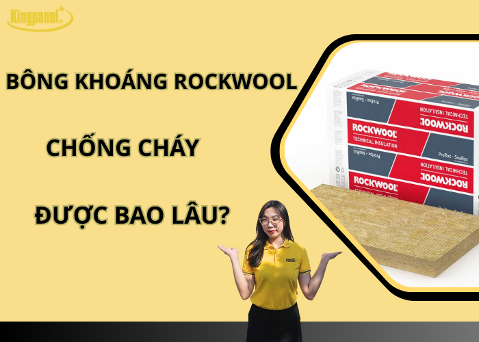 bong-khoang-rockwool-chong-chay-duoc-bao-lau