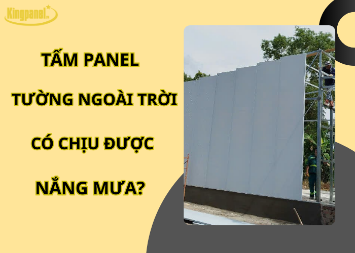 tam-panel-tuong-ngoai-troi-co-chiu-duoc-nang-mua