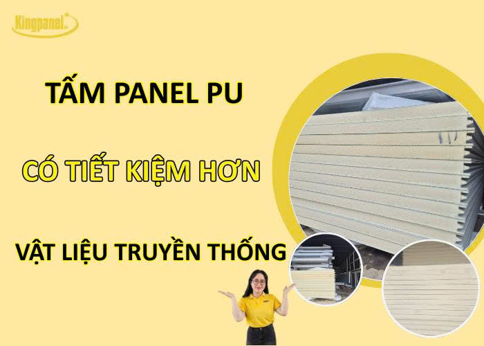 Tam-panel-PU-co-tiet-kiem-hon-vat-lieu-truyen-thong