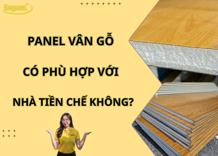 panel-van-go-co-phu-hop-voi-nha-tien-che-khong
