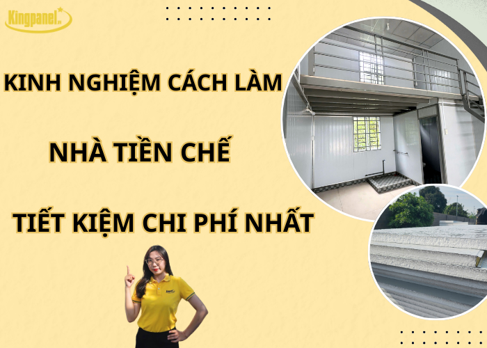 kinh-nghiem-cach-lam-nha-tien-che-tiet-kiem-chi-phi-nhat