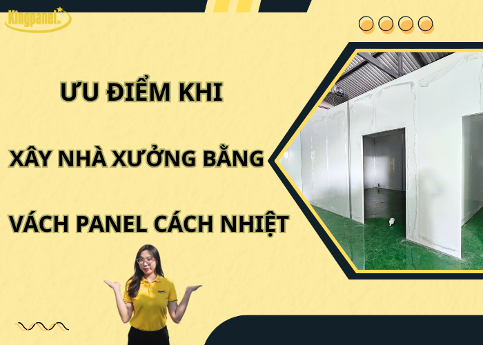 uu-diem-kh-xay-nha-xuong-bang-vach-panel-cach-nhiet