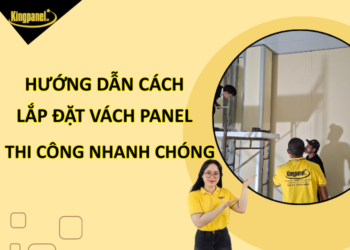 Huong-dan-cach-lap-dat-vach-panel-thi-cong-nhanh-chong