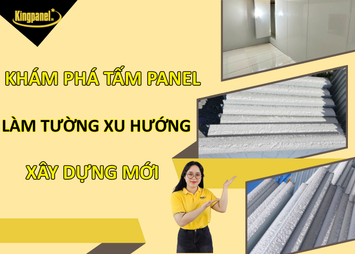 Kham-pha-tam-panel-lam-tuong-xu-huong-xay-dung-moi
