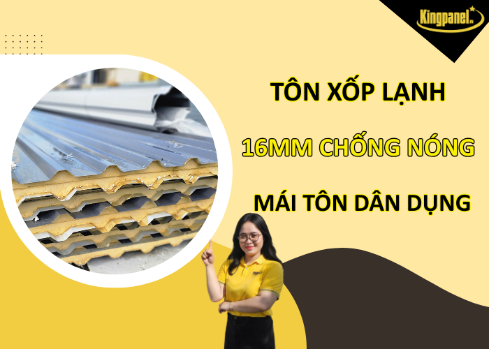 Ton-xop-lanh-16mm-chong-nong-mai-ton-dan-dung