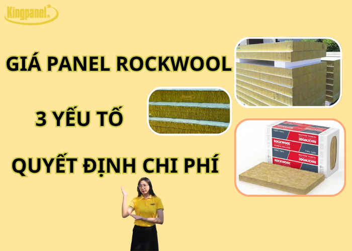 gia-panel-rockwool-3-yeu-to-quyet-dinh-chi-phi