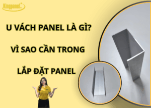 u-vach-panel-la-gi-vi-sao-can-trong-lap-dat-panel