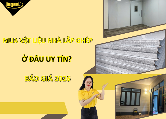 Mua-vat-lieu-nha-lap-ghep-o-dau-uy-tin-bao-gia-2026