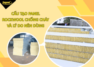 cau-tao-panel-rockwool-chong-chay-va-ly-do-nen-dung