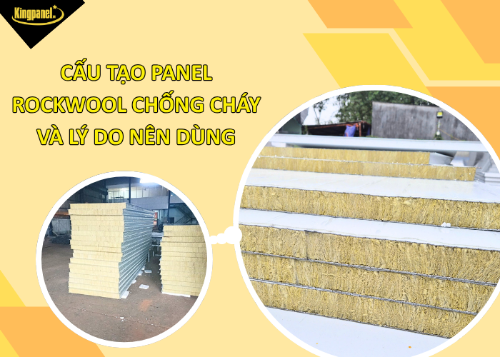 cau-tao-panel-rockwool-chong-chay-va-ly-do-nen-dung