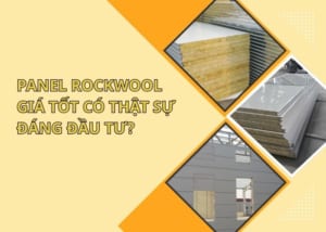 panel-rockwool-gia-tot-co-that-su-dang-dau-tu