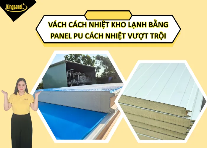 vach-cach-nhiet-kho-lanh-bang-panel-pu-cach-nhiet-vươt-troi